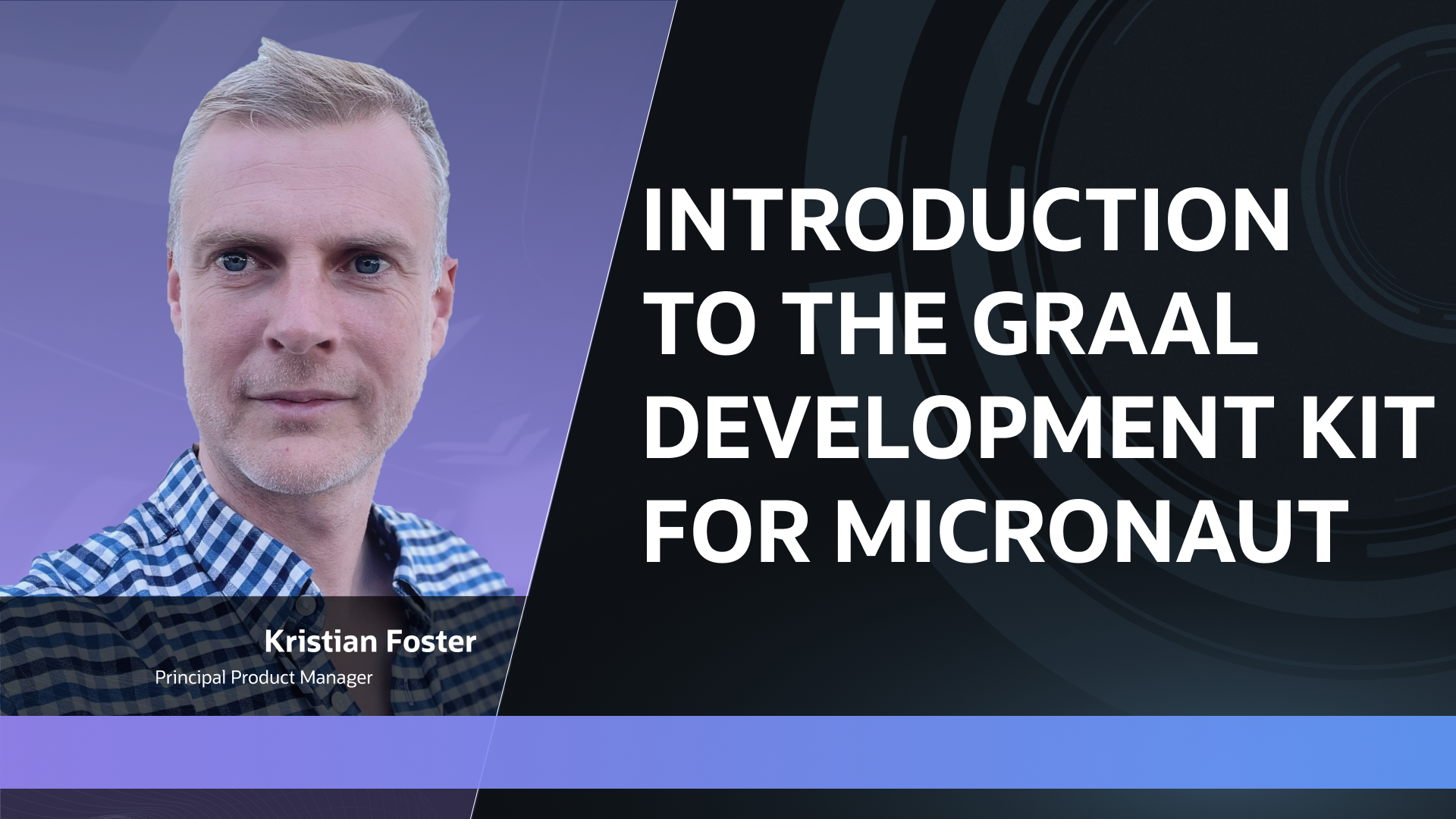 >Introduction to the Graal Development Kit for Micronaut
